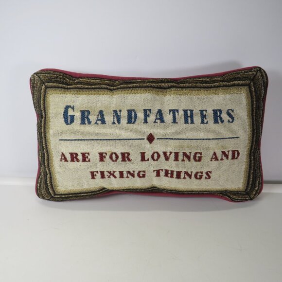 Tapestry Pillow "Grandfathers Are for Loving & Fixing Things" Maroon Burgundy - Picture 1 of 4